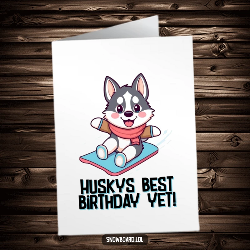 Funny Free Printable Birthday Card: A cheerful husky joyfully snowboarding down a snowy hill, tail wagging with birthday excitement.