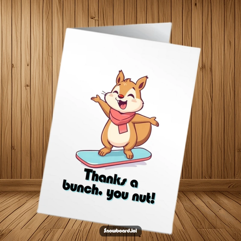 Funny Free Printable Thank You Card: Giggling squirrel balancing on a snowboard, arms out, sending thanks.